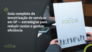 Descubra no eBook gratuito como a terceirização de serviços gerais para empresas em SP aumenta eficiência e reduz riscos.